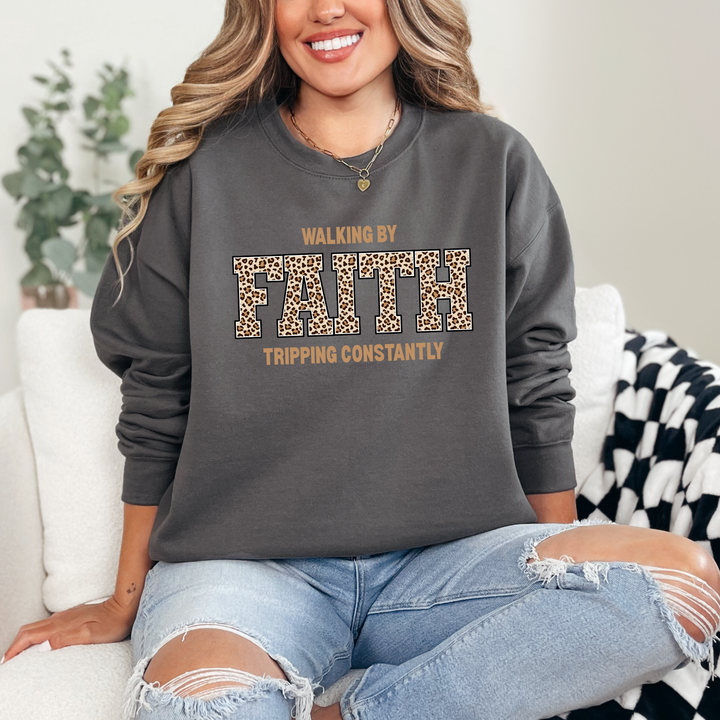 Walking by Faith Tripping Constantly Sweatshirt