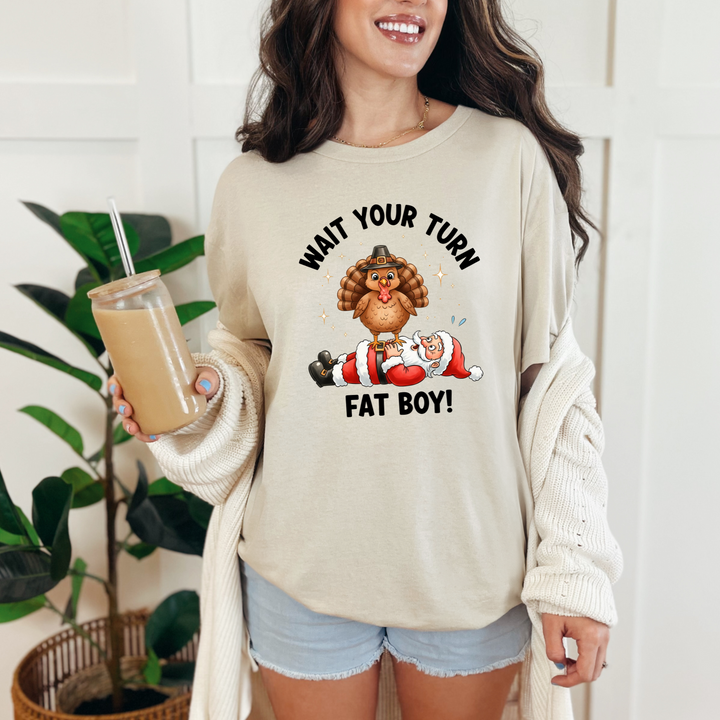 Wait Your Turn Fat Boy Graphic Tee