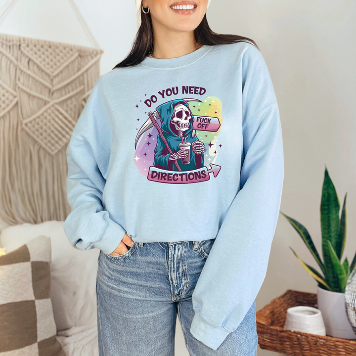 Do You Need Directions Sweatshirt
