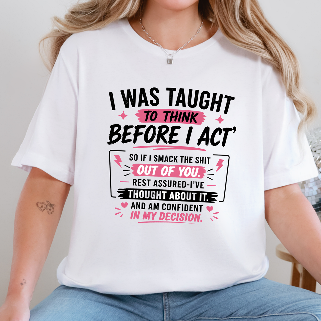 Wholesale To Think Before I Act Graphic Tee - White