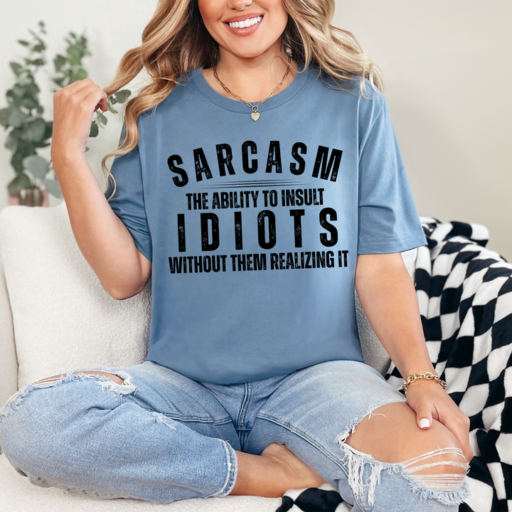 Sarcasm Ability to Insult Idiots Graphic Tee