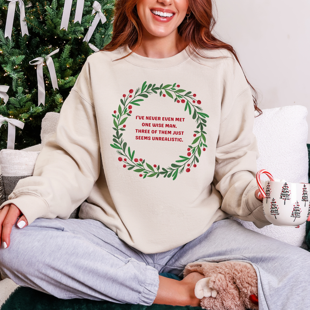 Never Met One Wise Man Sweatshirt