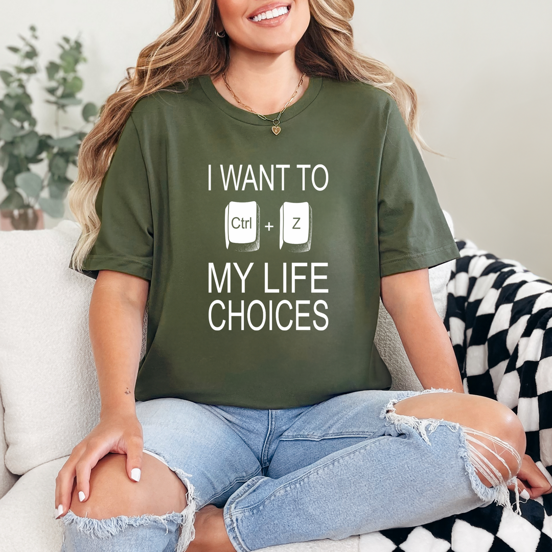 Ctrl Z My Life Choices Graphic Tee