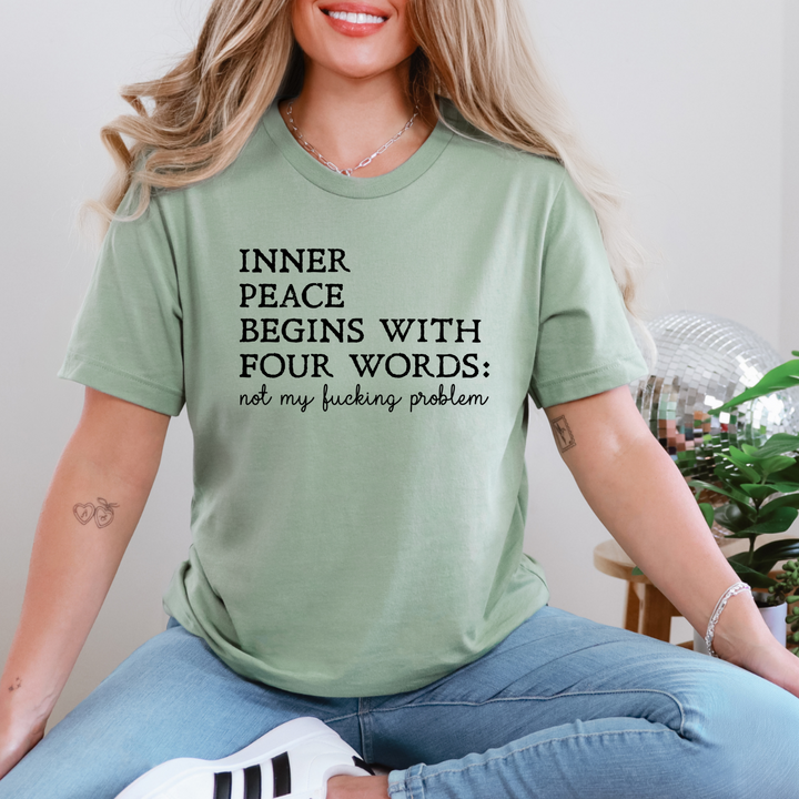 Inner Peace Begins with Four Words Graphic Tee