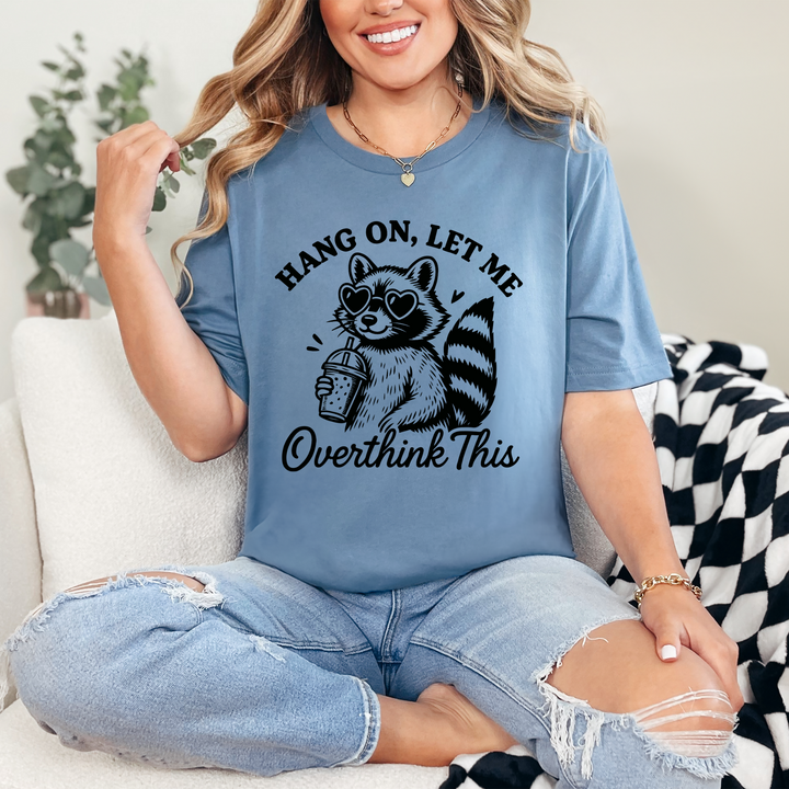 Let Me Overthink This Graphic Tee