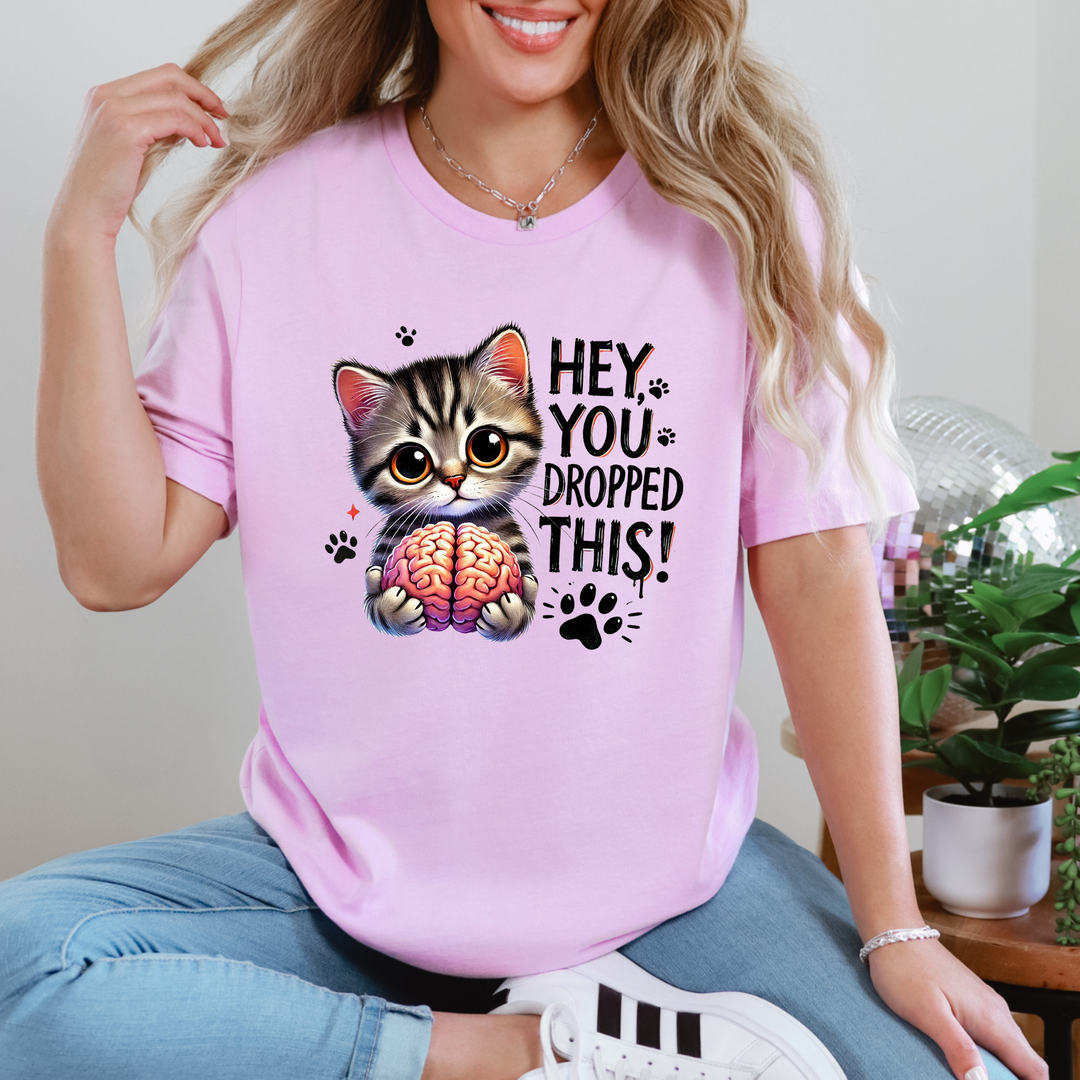 Hey, You Dropped This Graphic Tee
