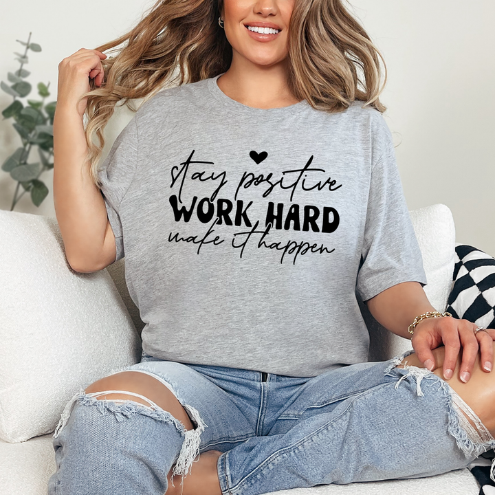 Stay Positive Work Hard Graphic Tee