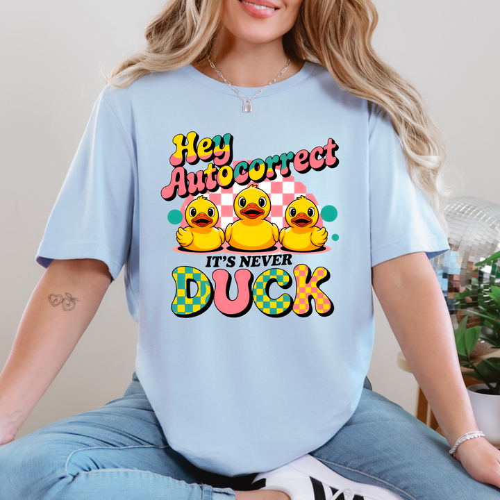 Hey Autocorrect Graphic Tee