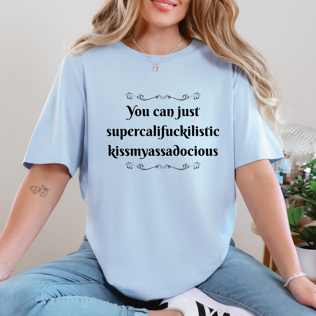 You Can Just Super Graphic Tee