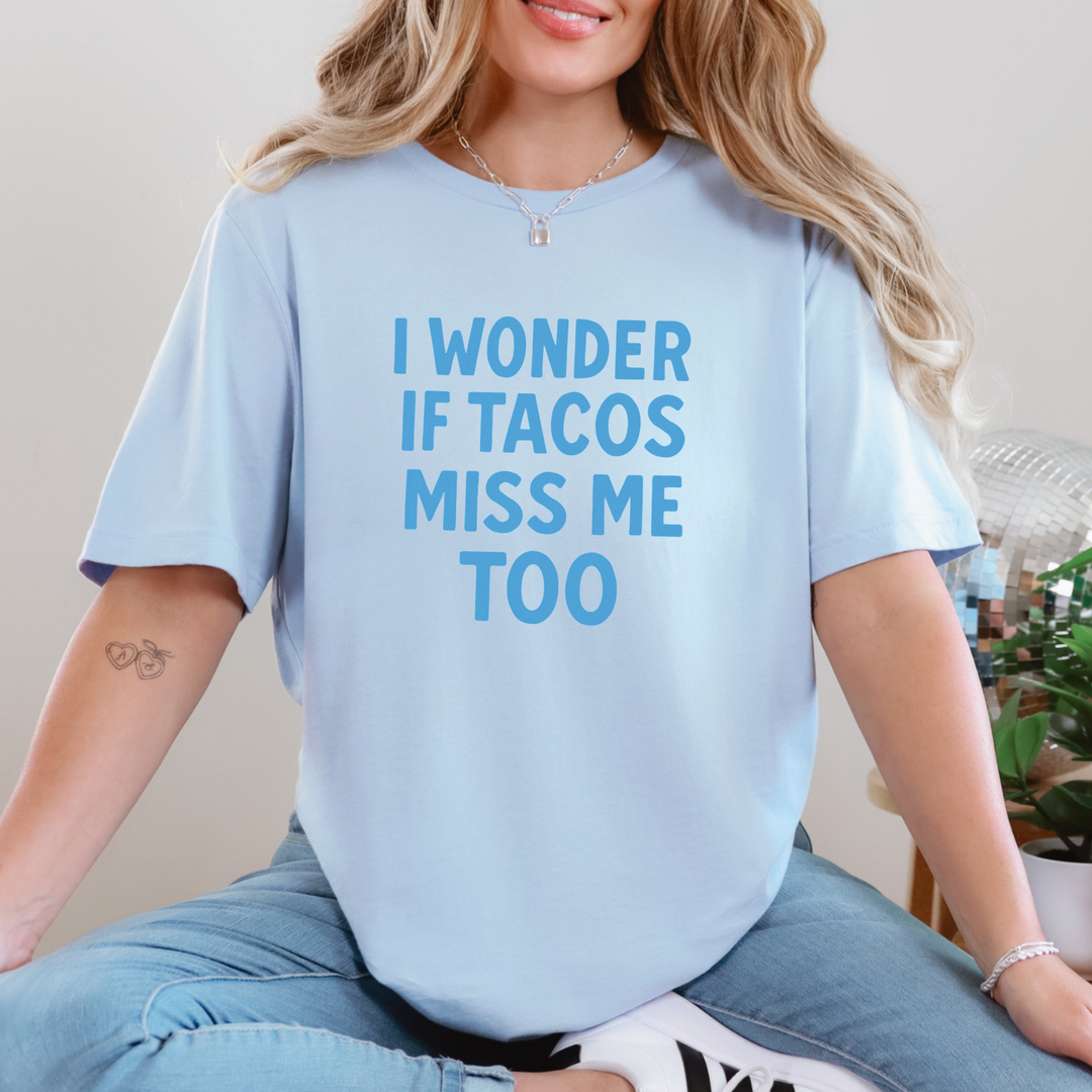Tacos Miss Me Graphic Tee