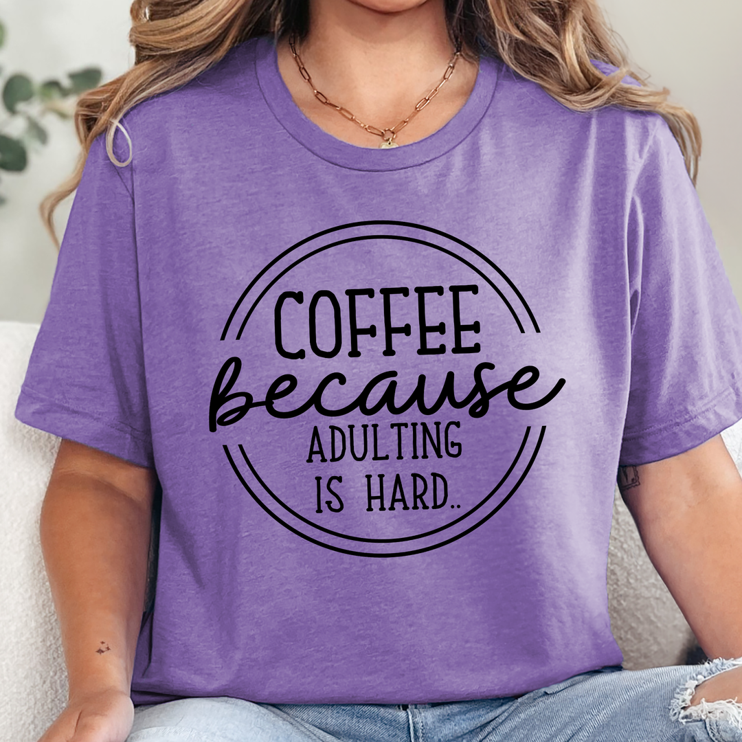 Wholesale Coffee Because Adulting is Hard Graphic Tee - Heather Team Purple