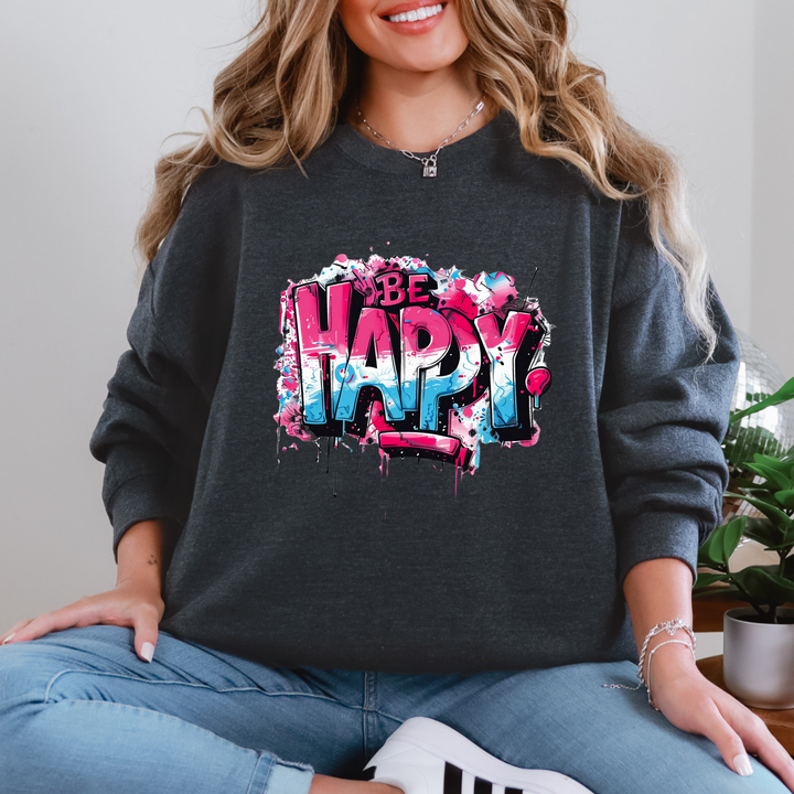 Be Happy Sweatshirt