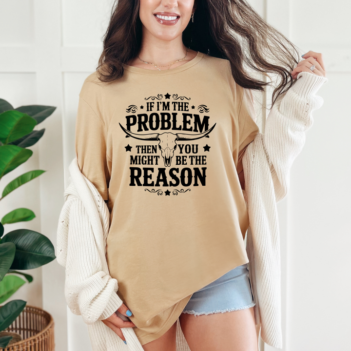 If I'm the Problem