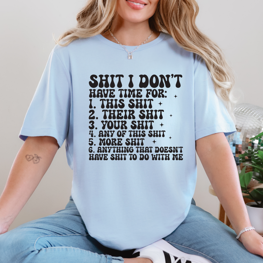 Don't Have Time For Graphic Tee