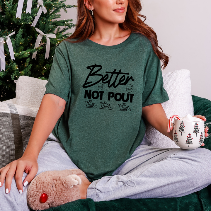 Better Not Pout Graphic Tee