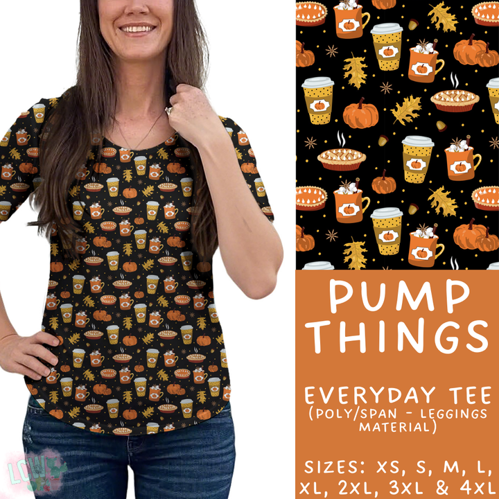 Batch #407 - Fall Fun 2 - Closes 9/4 - ETA mid/late October - Pump Things Everyday Tee