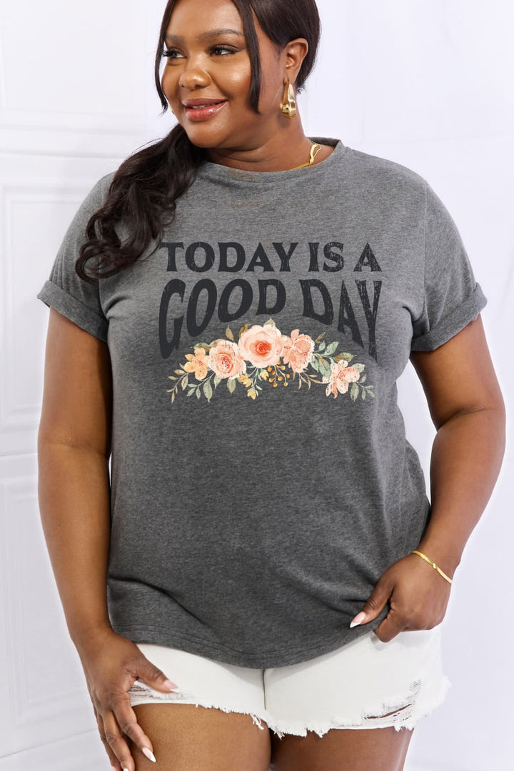 Simply Love Full Size TODAY IS A GOOD DAY Graphic Cotton Tee